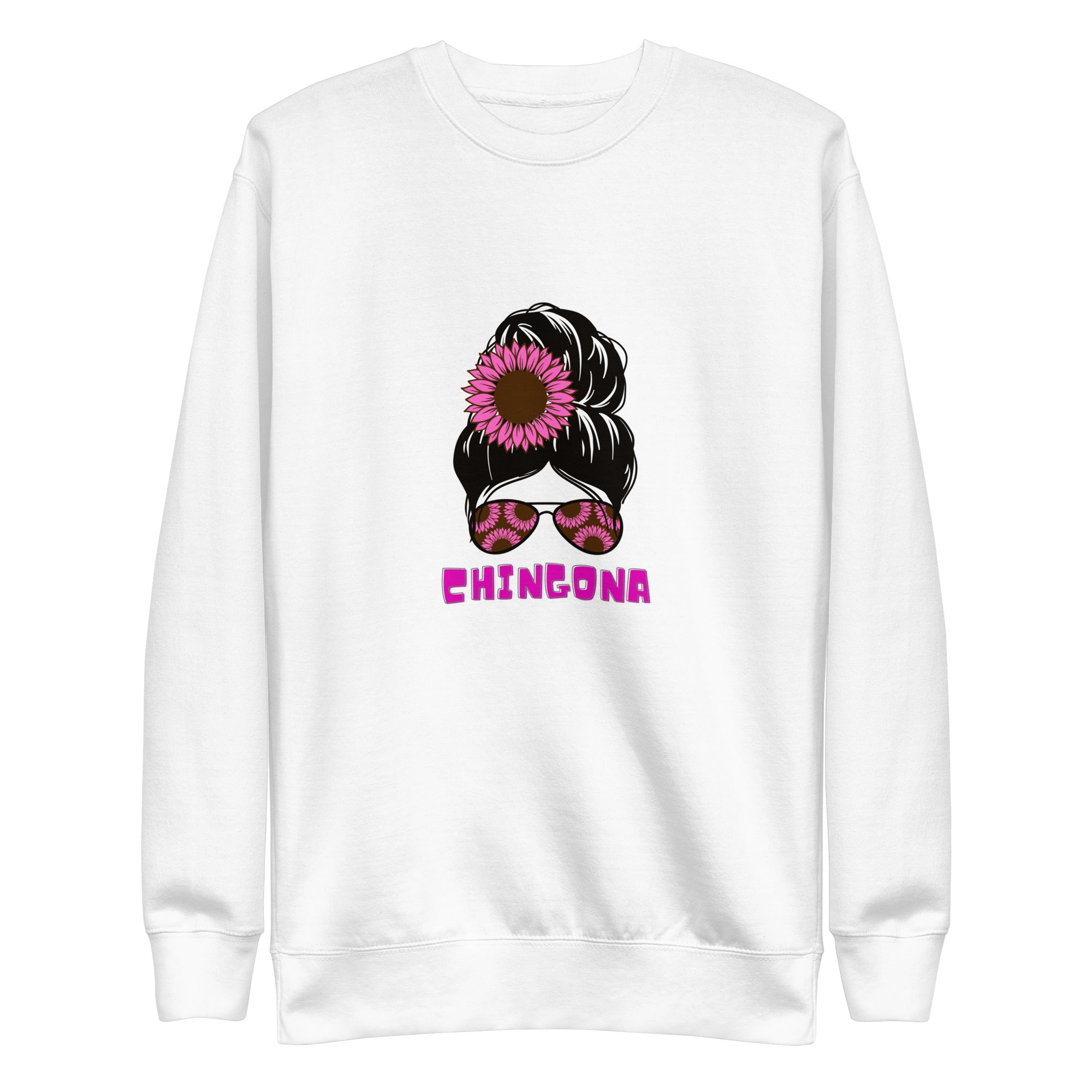 Chingona Premium Sweatshirt